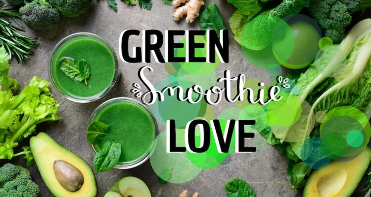 Green Smoothie Love