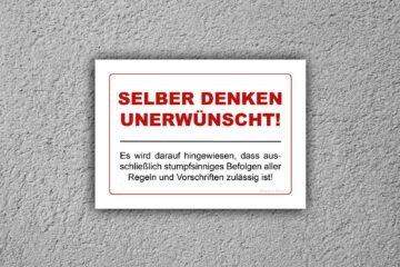 Verbot selber denken unerwünscht