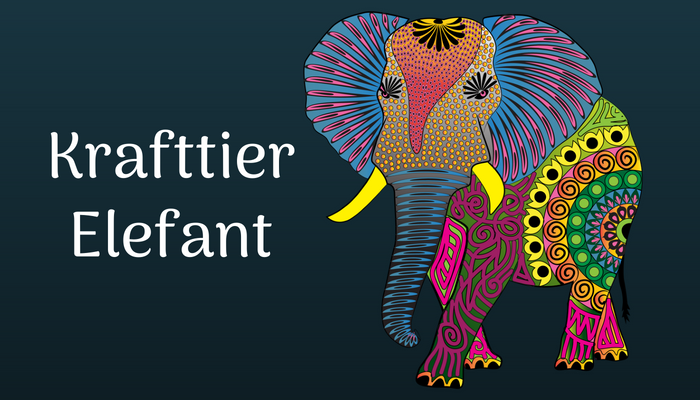 Krafttiere wie der Elefant