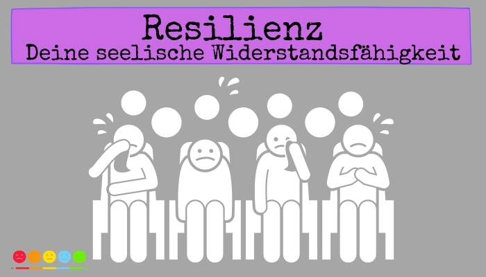 Resilienz - seelische Widerstandskraft