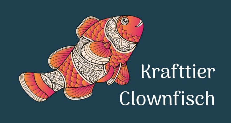 Der Clownfisch als Krafttier