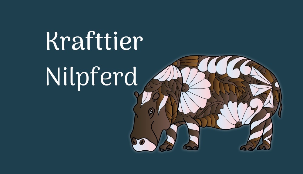 Das Nilpferd als Krafttier