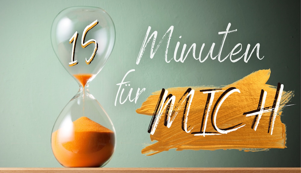 15 Minuten für mich