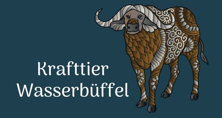 Krafttier Wasserb&uuml;ffel - Stabilit&auml;t - F&uuml;lle - Durchsetzungskraft