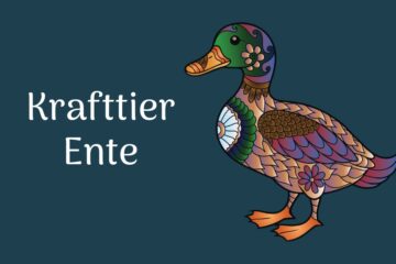Krafttier Ente - Gef&uuml;hlsbalance - Anpassungsf&auml;higkeit - sanfte St&auml;rke