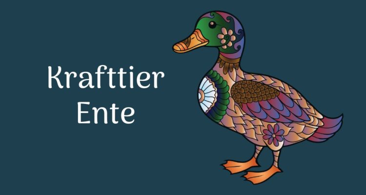 Krafttier Ente - Gef&uuml;hlsbalance - Anpassungsf&auml;higkeit - sanfte St&auml;rke